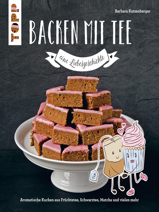 Title details for Backen mit Tee--Eine Liebesgeschichte by Barbara Katzenberger - Available